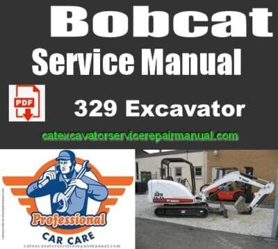 Bobcat 329 Compact Excavator Service Repair Workshop Manual