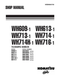 Komatsu Wh609-1, Wh613-1, Wh713-1, Wh714-1, Wh714h-1, Wh716-1 Handler Service Manual
