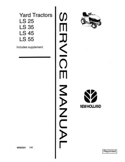 New Holland LS25 LS35 LS45 LS55 Yard Tractor Service Manual