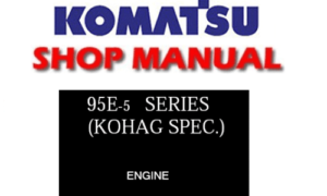 Instant Download Komatsu 95E-five Series Diesel Engine Service Repair Manual