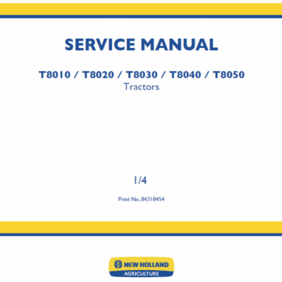 How To Repair New Holland T8020 T8030 T8040 Tractor Service Manual