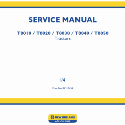 New Holland T8010, T8020, T8030, T8040, T8050 Tractor Service Manual