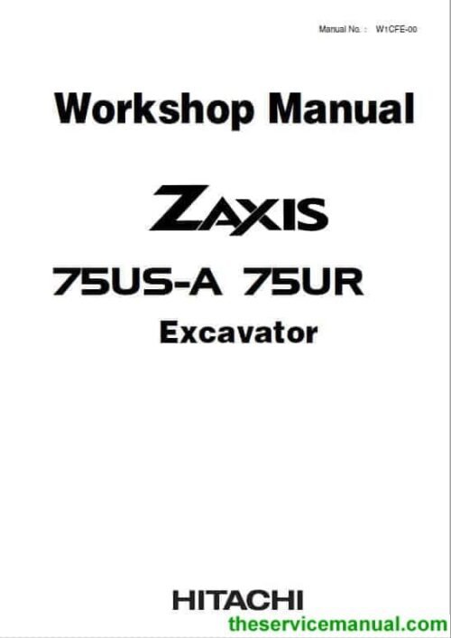 Hitachi ZAXIS 75US-A, 75 UR Excavator Repair Service Manual