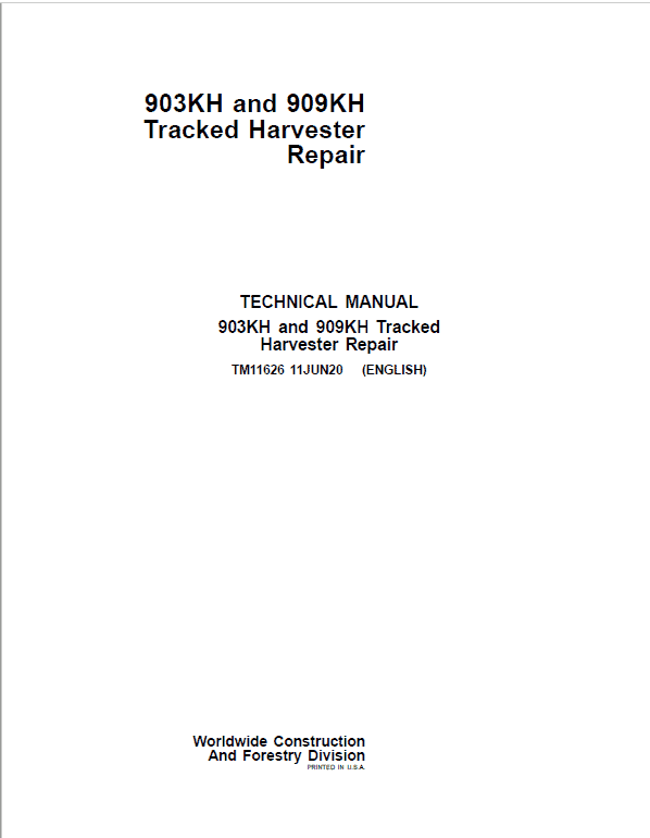 John Deere 903KH, 909KH Tracked Harvester Repair Service Manual John Deere 903KH, 909KH Tracked Harvester Repair Service Manual