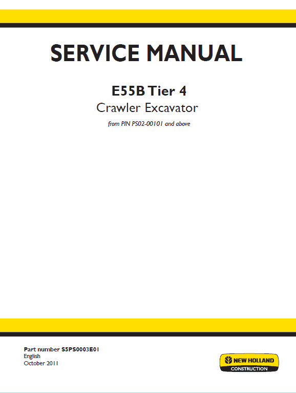 New Holland E55B Tier 4 Crawler Excavator Service Manual New Holland E55B Tier 4 Crawler Excavator Service Manual