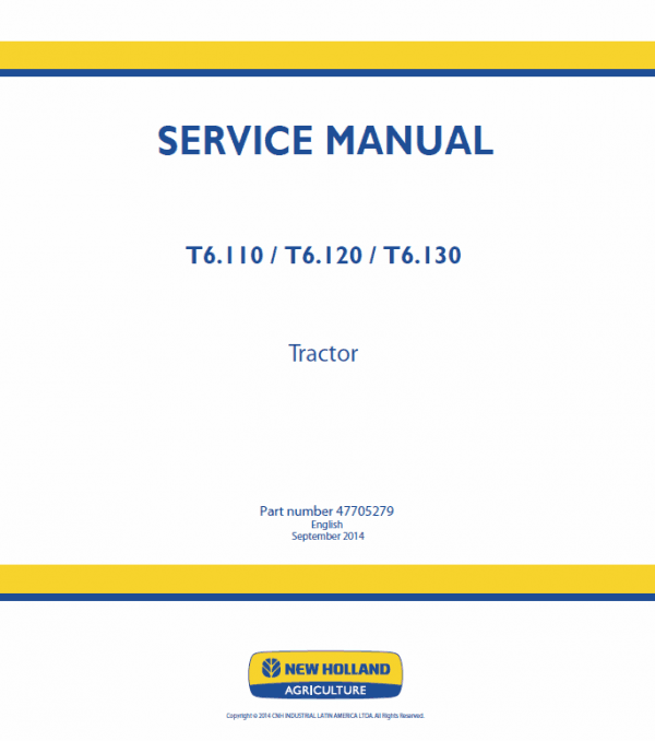 New Holland T6.110, T6.120, T6.130 Tractor Service Manual New Holland T6.110, T6.120, T6.130 Tractor Service Manual