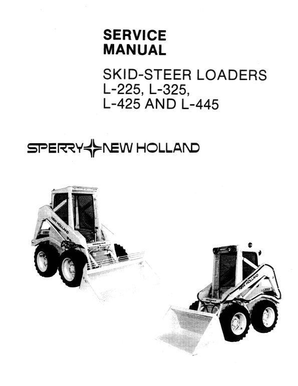 New Holland L225, L325, L425, L445 Skid Steer Service Manual New Holland L225, L325, L425, L445 Skid Steer Service Manual