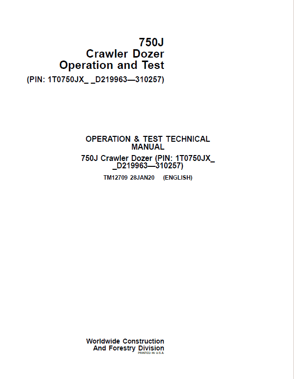 John Deere 750J Crawler Dozer Technical Manual (SN. from D219963-D310257) John Deere 750J Crawler Dozer Technical Manual (SN. from D219963-D310257)