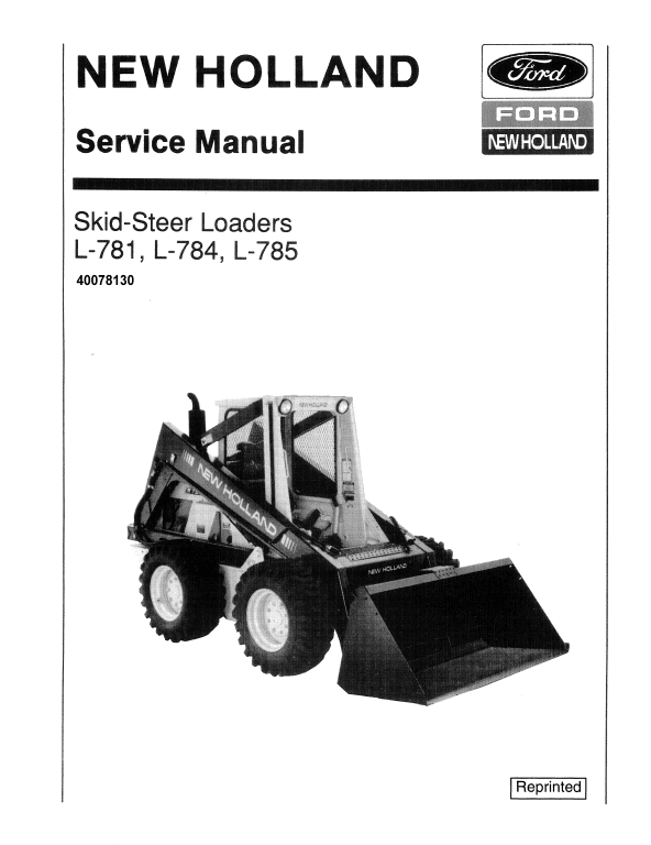 New Holland L781, L784, L785 SkidSteer Loader Service Manual New Holland L781, L784, L785 SkidSteer Loader Service Manual
