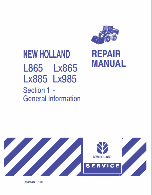 New Holland L865, LX865, LX885, LX985 SkidSteer Loader Service Repair Manual New Holland L865, LX865, LX885, LX985 SkidSteer Loader Service Repair Manual