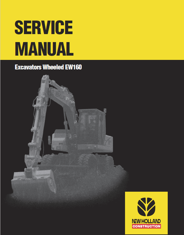 New Holland EW160 Wheeled Excavator Service Manual New Holland EW160 Wheeled Excavator Service Manual