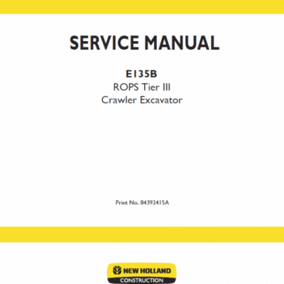 New Holland E135B ROPS Tier 3 Excavator Service Manual