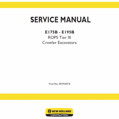 New Holland E175B, E195B ROPS Tier 3 Excavator Service Manual