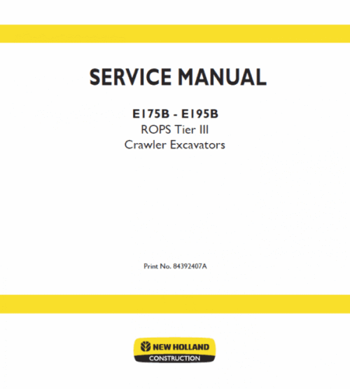 New Holland E175B, E195B ROPS Tier 3 Excavator Service Manual