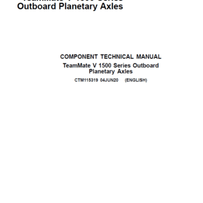 John Deere TeamMate V 1500 Series Outboard Planetary Axles Component Technical Manual