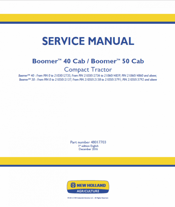 New Holland Boomer 40 CAB, ROPS and 50 CAB, ROPS Tractor Service Manual New Holland Boomer 40 CAB, ROPS and 50 CAB, ROPS Tractor Service Manual