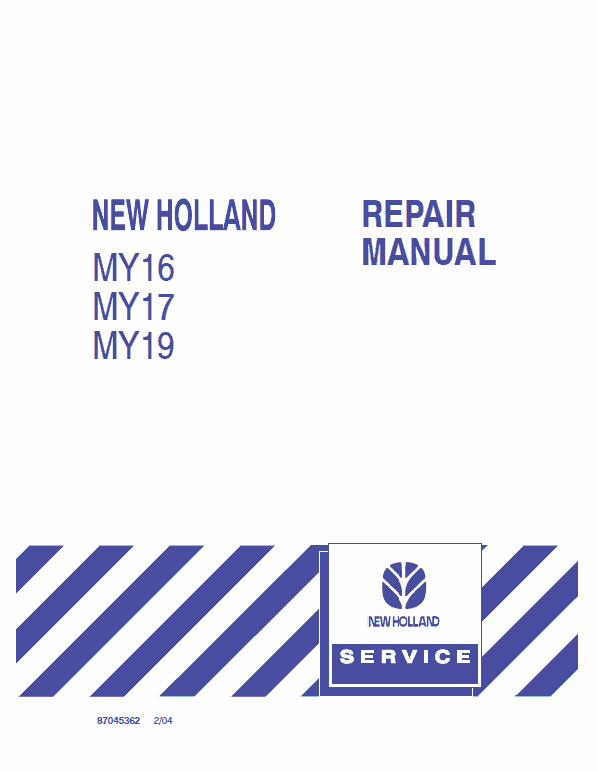 New Holland MY16, MY17, MY19 Mower Tractor Service Manual New Holland MY16, MY17, MY19 Mower Tractor Service Manual