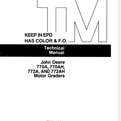 John Deere 770A, 700AH, 772A, 772AH Motor Grader Technical Manual
