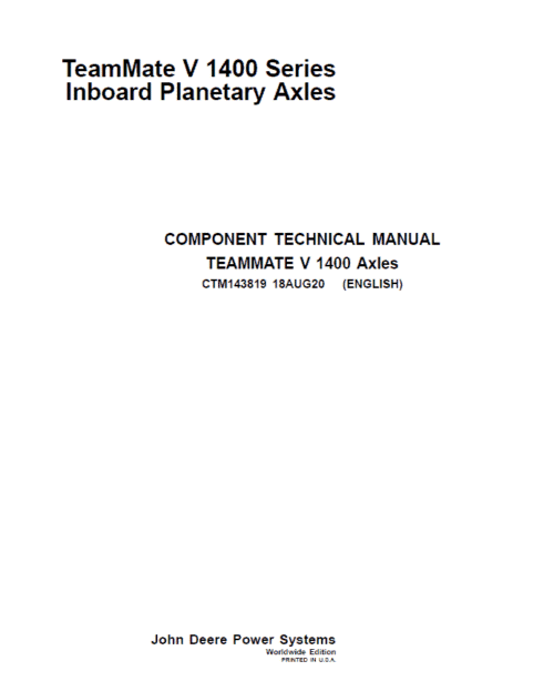 John Deere TeamMate V 1400 Series Inboard Planetary Axles Component Technical Manual