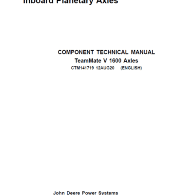 John Deere TeamMate V 1600 Series Inboard Planetary Axles Component Technical Manual