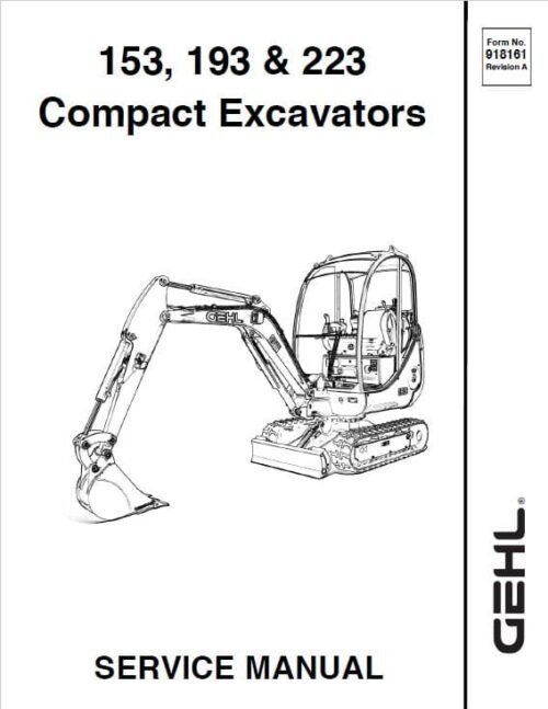 Gehl GE 153, GE 193, GE 223 Excavator Repair Service Manual