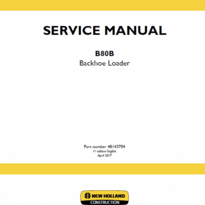 New Holland B80B Backhoe Loader Service Manual