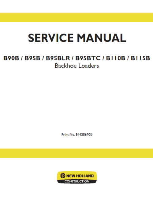 New Holland B90B, B95B, B95 BLR, B95 TC Backhoe Loader Service Manual