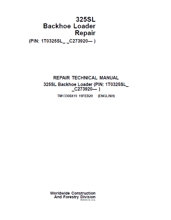 John Deere 325SL Backhoe Loader Repair Technical Manual (S.N after C273920 – C390995) John Deere 325SL Backhoe Loader Repair Technical Manual (S.N after C273920 – C390995)