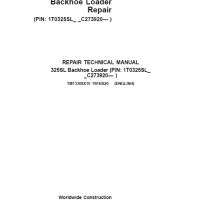 John Deere 325SL Backhoe Loader Repair Technical Manual (S.N C390996 – )