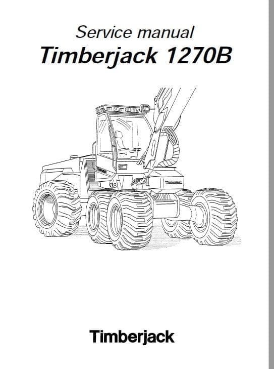 Timberjack 1270B Harvester Service Repair Manual Timberjack 1270B Harvester Service Repair Manual