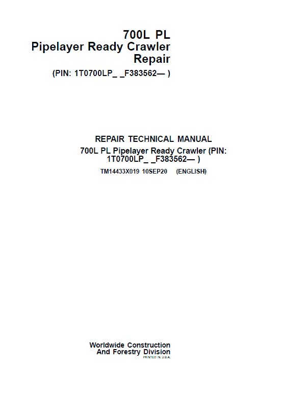 John Deere 700L PL Crawler Dozer Repair Technical Manual (S.N after F383562 – ) John Deere 700L PL Crawler Dozer Repair Technical Manual (S.N after F383562 – )