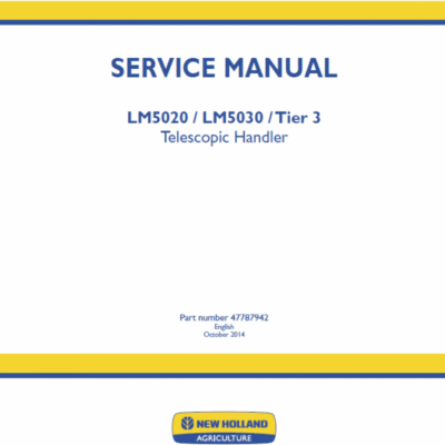 New Holland LM5020, LM5030 Tier 3 Telescopic Handler Service Manual