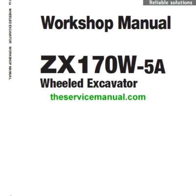 Hitachi ZX170W-5A and ZX170W-5B Excavator Service Repair Manual