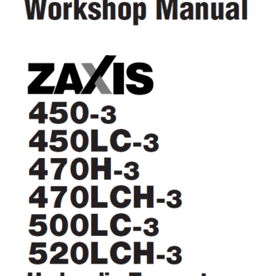 Hitachi ZX450-3, ZX470LCH-3 and ZX520LCH-3 Excavator Service Repair Manual