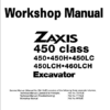 Hitachi ZX450 Class and ZX460LCH Zaxis Excavator Service Repair Manual