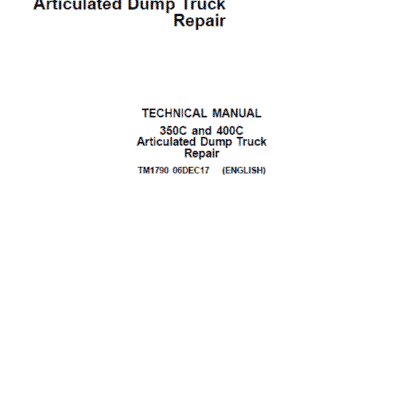 John Deere 350C, 400C Articulated Dump Truck Repair Technical Manual