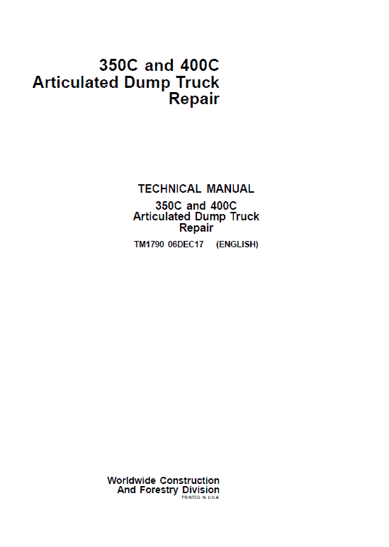 John Deere 350C, 400C Articulated Dump Truck Repair Technical Manual John Deere 350C, 400C Articulated Dump Truck Repair Technical Manual