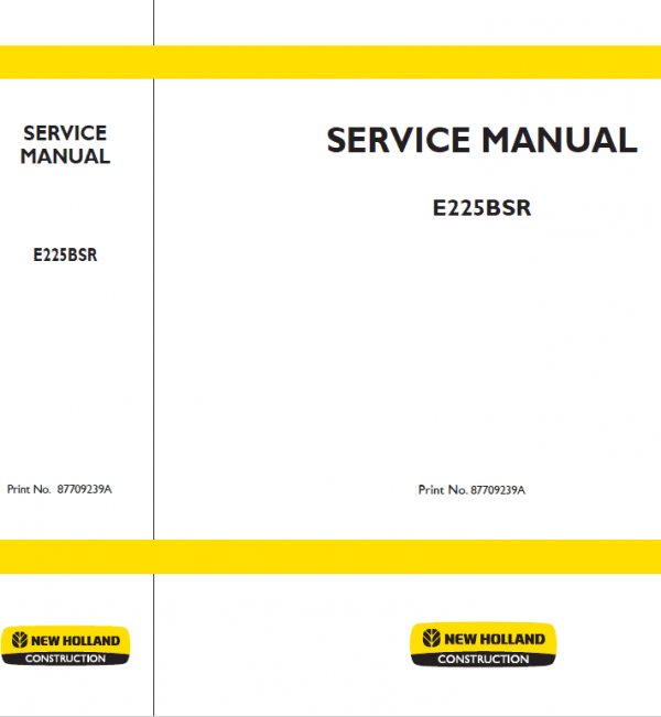 New Holland E225BSR Excavator Service Manual New Holland E225BSR Excavator Service Manual