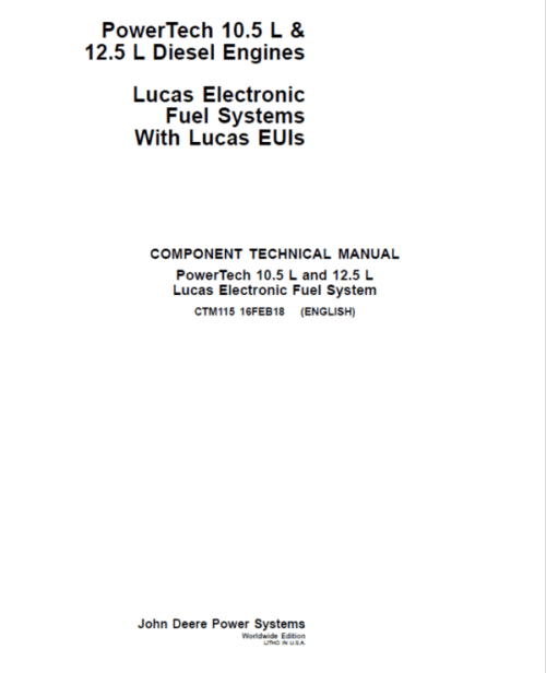 John Deere PowerTech 10.5L, 12.5L Diesel Engines Lucas Electronic Fuel Systems Repair Manual