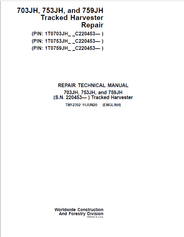 John Deere 703JH, 753JH, 759JH Harvester Repair Manual John Deere 703JH, 753JH, 759JH Harvester Repair Manual