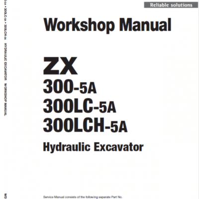Hitachi ZX300-5A, ZX300LC-5A and ZX300LCH-5A ZAXIS Excavator Repair Manual