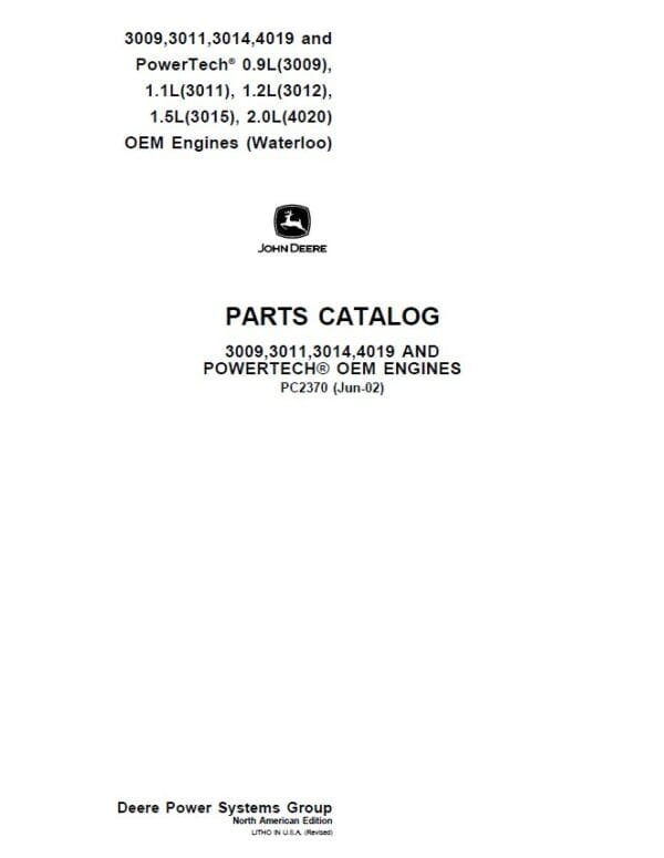 John Deere 3009, 3011, 3012, 3014, 3015, 4019, 4020 Engines Parts Catalog Manual John Deere 3009, 3011, 3012, 3014, 3015, 4019, 4020 Engines Parts Catalog Manual