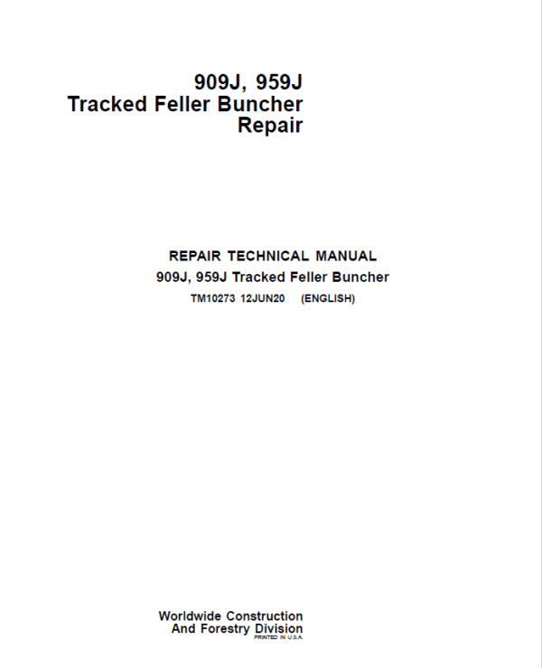 John Deere 909J, 959J Tracked Feller Buncher Service Repair Manual John Deere 909J, 959J Tracked Feller Buncher Service Repair Manual
