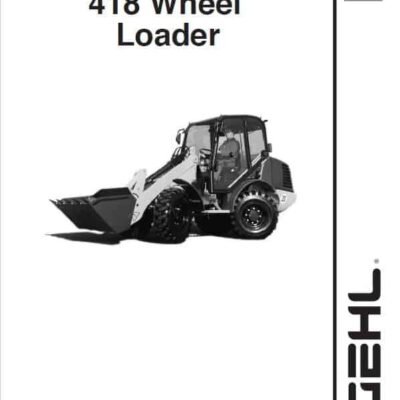 Gehl 418 Wheel Loader Operators and Parts Manual