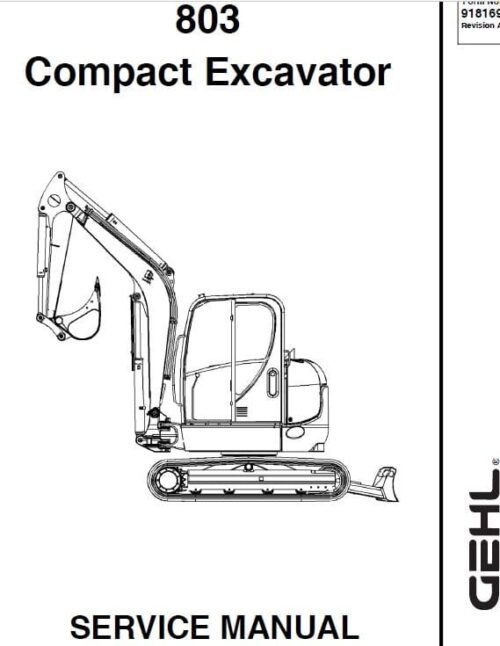 Gehl GE 803 Compact Excavator Repair Service Manual