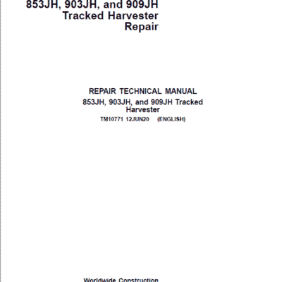 John Deere 853JH, 903JH, 909JH Tracked Harvester Repair Service Manual