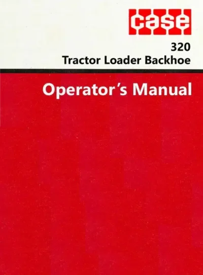 Case 320 Tractor Loader Backhoe Operators Manual - Image 2