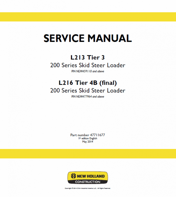 New Holland L213, L215, L216 SkidSteer Loader Service Manual New Holland L213, L215, L216 SkidSteer Loader Service Manual