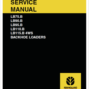 New Holland LB75.B, LB90.B, LB95.B, LB110.B, LB115.B Backhoe Service Manual New Holland LB75.B, LB90.B, LB95.B, LB110.B, LB115.B Backhoe Service Manual - Image 2