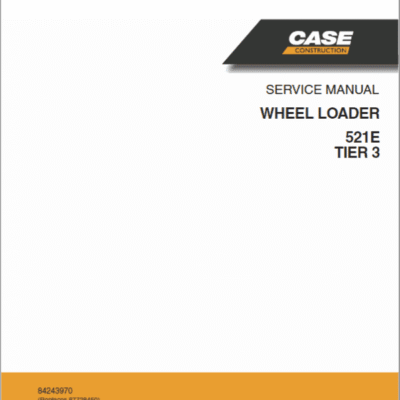 Case 521E TIER 3 Wheel Loader Service Repair Manual